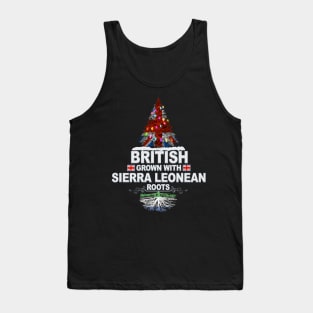 British Grown With Sierra Leonean Roots - Gift for Sierra Leonean With Roots From Sierra Leone Tank Top